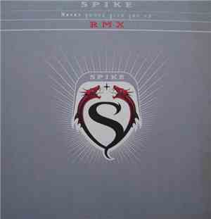 Spike - Never Gonna Give You Up (Rmx)