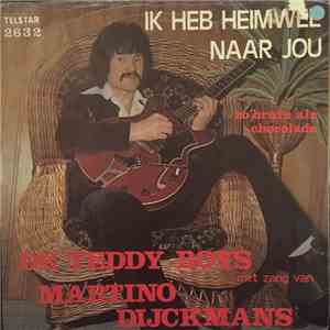 Teddy Boys - Ik Heb Heimwee Naar Jou / Zo Bruin Als Chocolade