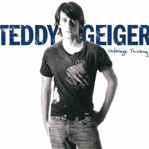Teddy Geiger - Underage Thinking