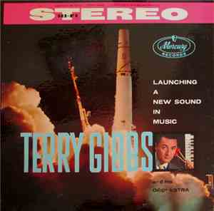 Terry Gibbs And His Orchestra - Launching A New Band