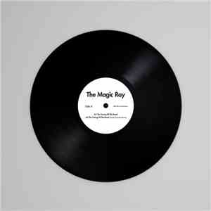 The Magic Ray - The Tuning Of The Road EP