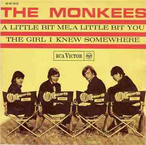 The Monkees - A Little Bit Me, A Little Bit You / The Girl I Knew Somewhere