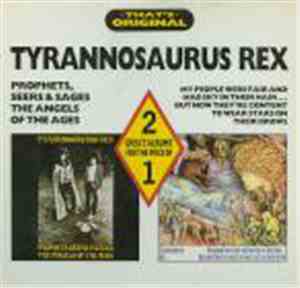 Tyrannosaurus Rex - Prophets, Seers & Sages The Angels Of Ages / My People  ...