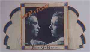 White & Torch - Bury My Heart