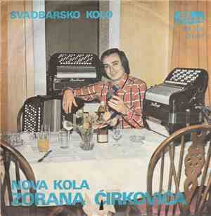 Zoran Ćirković - Svadbarsko Kolo - Nova Kola