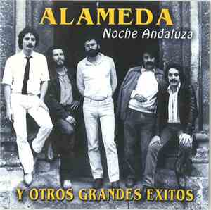 Alameda - Noche Andaluza Y Otros Grandes Exitos