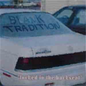 Blank Tradition - Locked In The Backseat