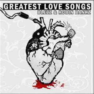 Blezz & Robin Bankz - Greatest Love Songs EP