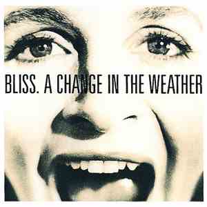 Bliss  - A Change In The Weather