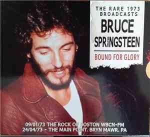 Bruce Springsteen - Bound For Glory - The Rare 1973 Broadcasts