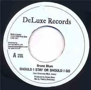 Bruno Blum - Should I Stay Or Should I Go