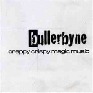 Bullerbyne - Crappy Crispy Magic Music