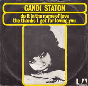 Candi Staton - Do It In The Name Of Love / The Thanks I Get For Loving You