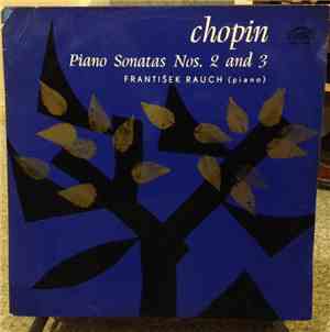 Chopin, František Rauch - Piano Sonatas Nos. 2 And 3