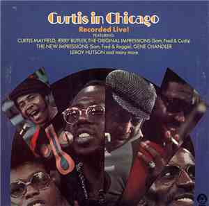 Curtis Mayfield - Curtis In Chicago - Recorded Live