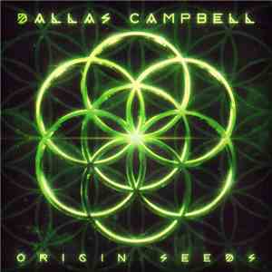 Dallas Campbell  - Origin Seeds