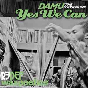 Damu The Fudgemunk - Yes We Can