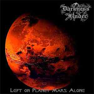 Darkness Finder - Left On Planet Mars Alone