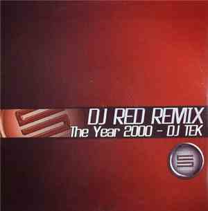 DJ Tek - The Year 2000 (DJ Red Remix)