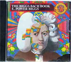 E. Power Biggs - The Biggs Bach Book