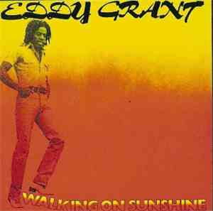 Eddy Grant - Walking On Sunshine