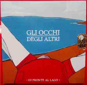 Gli Occhi Degli Altri - Di Fronte Al Lago