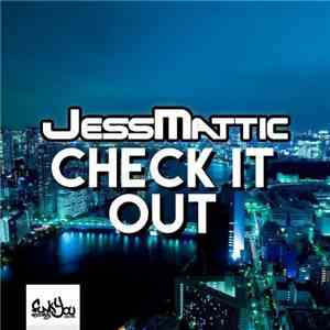 JessMattic - Check It Out