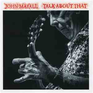 John Mayall - Talk About That