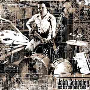 John Schooley And His One Man Band - John Schooley And His One Man Band