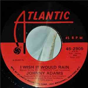 Johnny Adams - I Wish It Would Rain / You're A Lady
