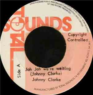Johnny Clarke / Prince Jazzbo - Jah Jah We're Waiting / Ride Dem Natty