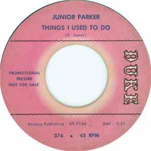 Junior Parker - Things I Used To Do / That's Why I'm Always Crying