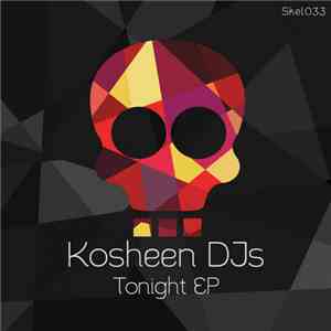 Kosheen DJs - Tonight EP