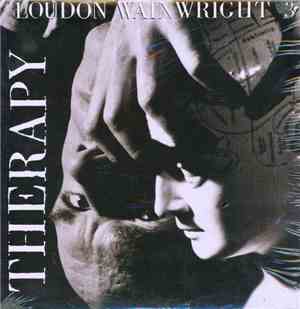 Loudon Wainwright III - Therapy
