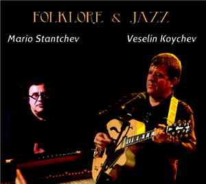 Mario Stantchev, Veselin Koychev - Folklore & Jazz