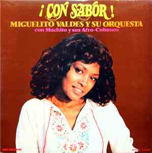Miguelito Valdes Y Su Orquesta Con Machito Y Sus Afro-Cubanos - ¡Con Sabor!