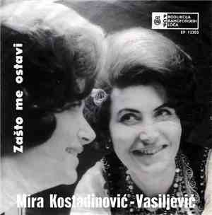 Mira Kostadinović - Vasiljević - Zašto Me Ostavi