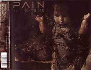 Pain  - Just Hate Me