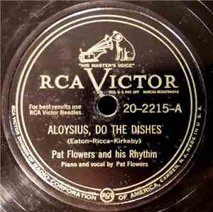 Pat Flowers And His Rhythm - Aloysius, Do The Dishes / Nevertheless (I'm In Love With You)