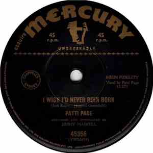 Patti Page - I Wish I'd Never Been Born / I Need You