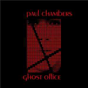Paul Chambers  - Ghost Office