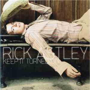 Rick Astley - Keep It Turned On