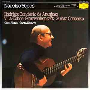 Rodrigo / Villa-Lobos / Odón Alonso ᐧ Gracia Navarro / Narciso Yepes - Conc ...