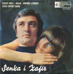 Senka I Zafir - Život Moj - Moja Jedina Ljubav