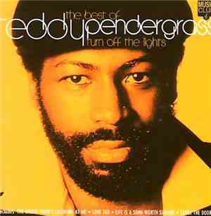 Teddy Pendergrass - Turn Off The Lights (The Best Of Teddy Pendergrass)