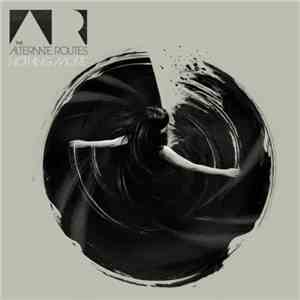 The Alternate Routes - Nothing More