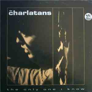 The Charlatans - The Only One I Know