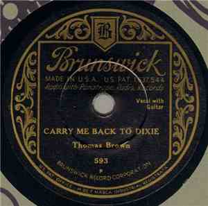 Thomas Brown  - Carry Me Back To Dixie / On The Plains Of Texas