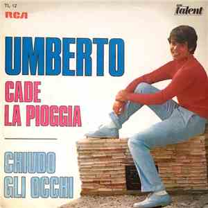Umberto - Cade La Pioggia / Chiudo Gli Occhi