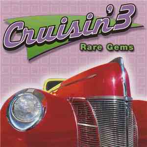 Various - Cruisin' 3 - Rare Gems